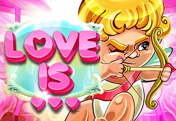 Love Is